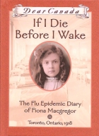 If I die before I wake : the flu epidemic diary of Fiona Macgregor