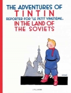 The Adventures of Tintin, reporter for "Le Petit Vingtieme", in the land of the Soviets