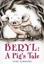 Beryl : a pig's tale