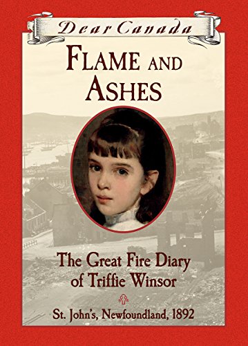 Flame and ashes : the great fire diary of Triffie Winsor