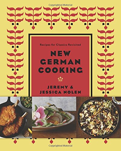 New German cooking : recipes for classics revisited