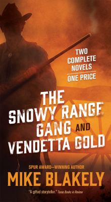 The Snowy range gang and Vendetta gold