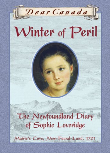 Winter of peril : the Newfoundland diary of Sophie Loveridge