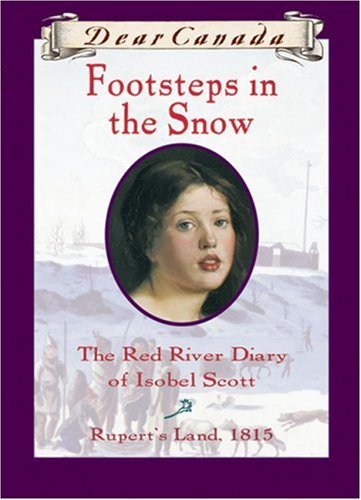 Footsteps in the snow : the Red River diary of Isobel Scott