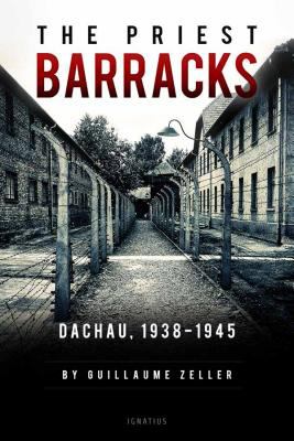 The Priest barracks : Dachau, 1938-1945