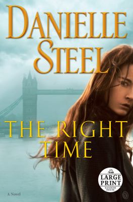 The Right time : a novel