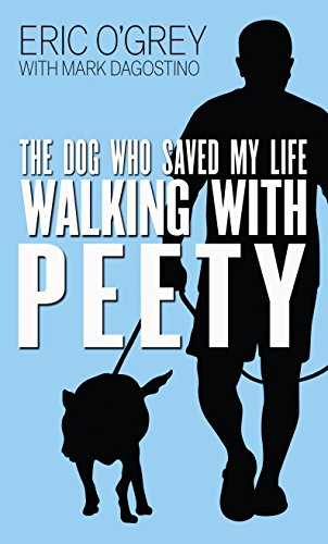 Walking with Peety : the dog who saved my life