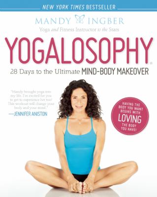 Yogalosophy : 28 days to the ultimate mind-body makeover