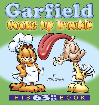 Garfield cooks up trouble : his 63rd book